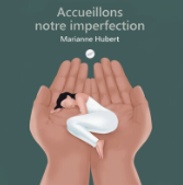 e-book - Accueillons notre imperfection - Marianne Hubert